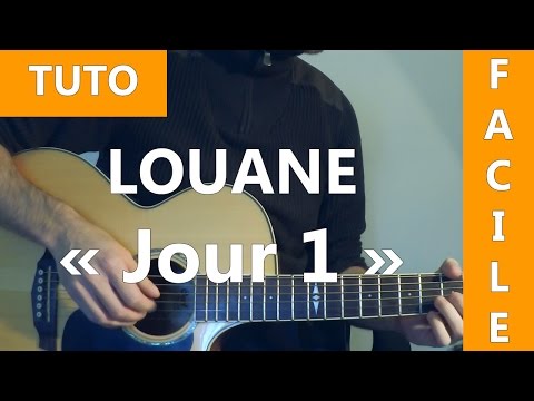 Jour 1 - Louane - Tab + Tuto Guitare ( Facile )