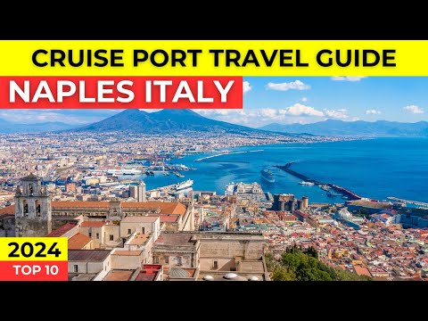 Thumbnail for Naples Cruise Port Travel Guide 2024 - Cruise Ship Visitors Guide