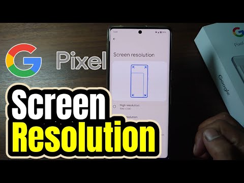 How to Change Screen Resolution on Google Pixel Phone