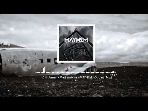 Olly James x Matt Watkins - MAYHEM! (Original Mix)