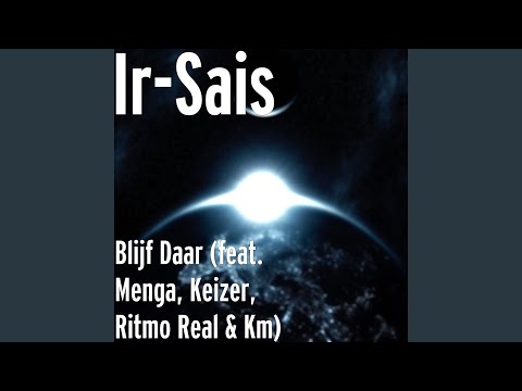 Blijf Daar (feat. Menga, Keizer, Ritmo Real & Km)
