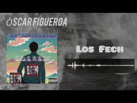 Òscar Figueroa - Los Fech (Visualizer)
