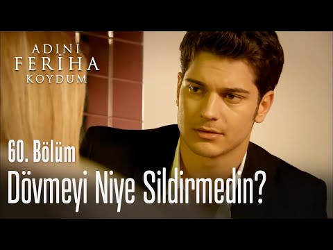 Dövmeyi niye sildirmedin? - Adını Feriha Koydum 60. Bölüm