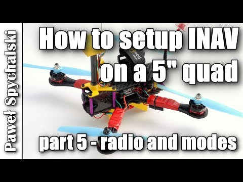 how-to-setup-inav-on-a-5quot-quad--radio-and-flight-modes