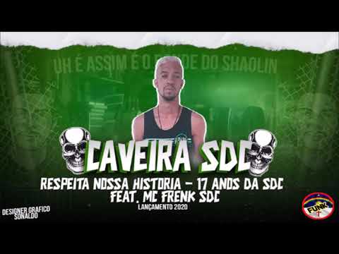 MC CAVEIRA SDC PART FRENK SDC - 17 ANOS DA SDC (FUNK DE PERNAMBUCO)