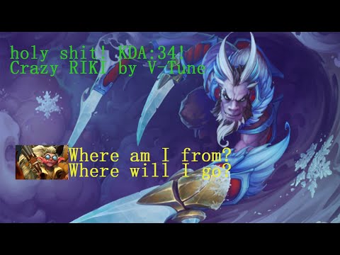crazy RIKI  by V Tune，7.25dota 2