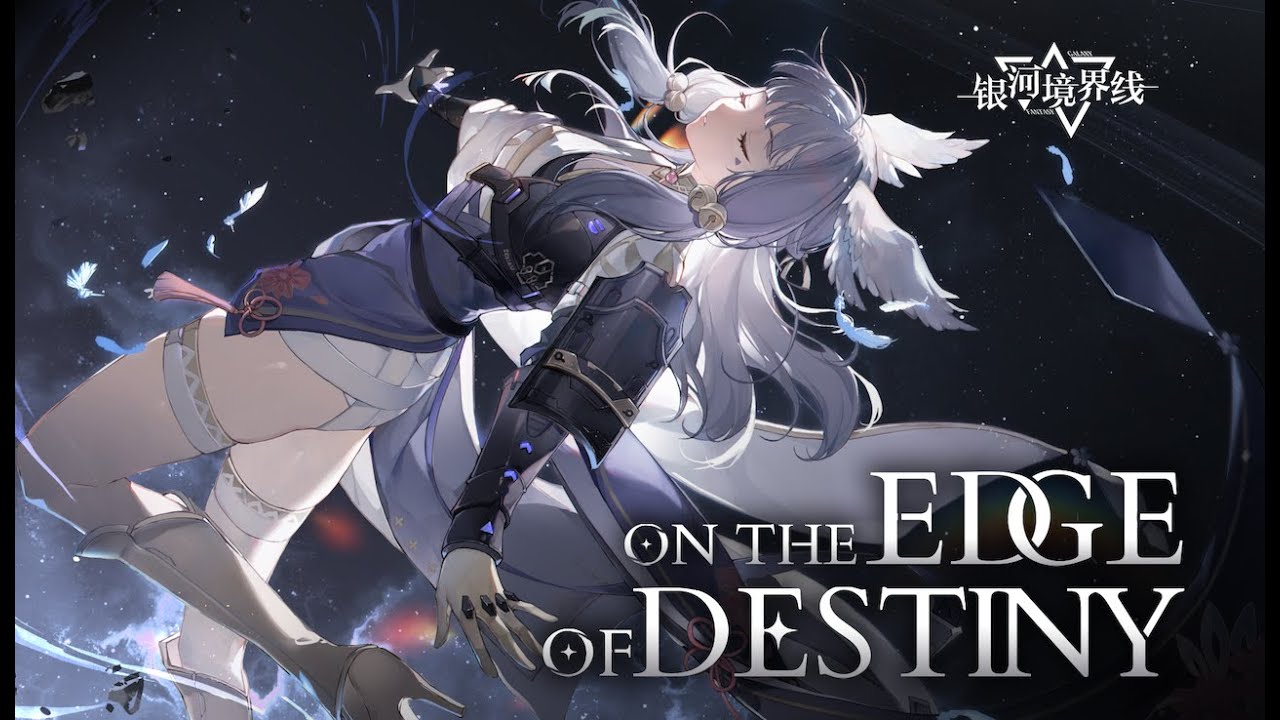 [MV] On the Edge of Destiny (Chinese ver.) - 茶理理Chalili《Galaxy Fantasy/银河境界线》Theme Song