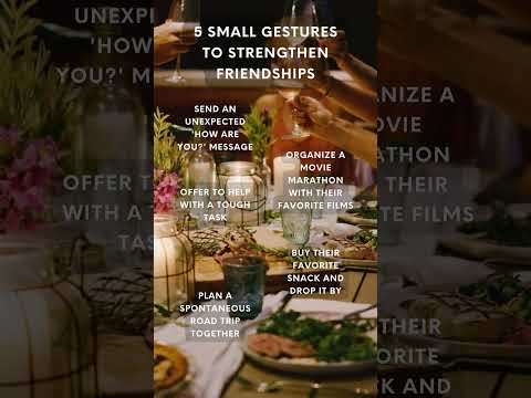 5 Small Gestures to Strengthen Friendships