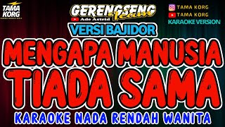Download lagu MENGAPA MANUSIA TIADA SAMA - KARAOKE NADA CEWEK - RITA SUGIARTO mp3