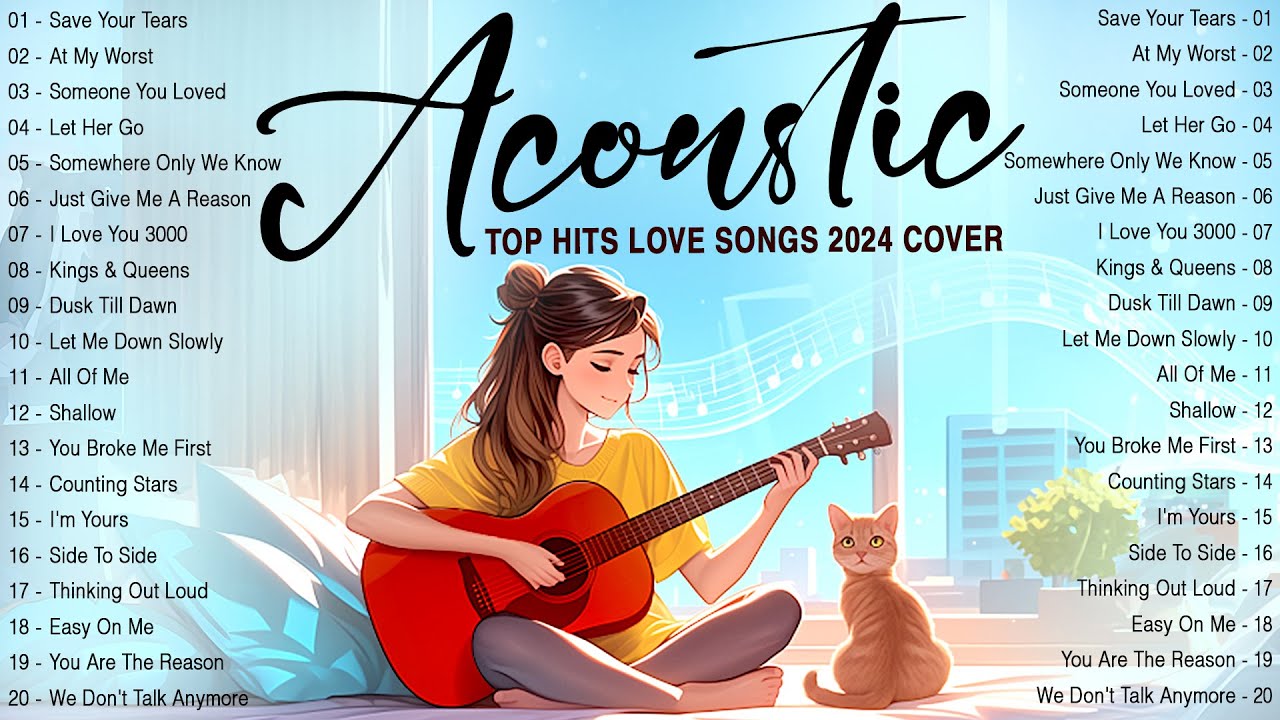 Best Acoustic Songs 2024 🍒 Soft Acoustic Music 2024 New Songs 2024 Cover to Feel Motivated, Relaxed