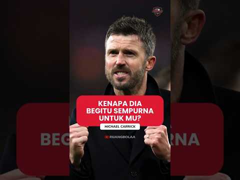 Michael Carrick: Kenapa Dia Begitu Sempurna Untuk MU?