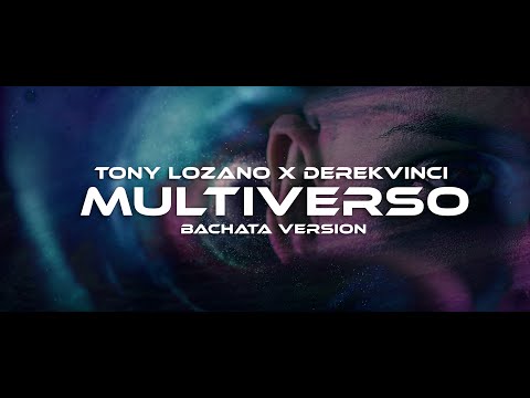 Tony Lozano x DerekVinci - Multiverso  | Bachata Version  (Visualizer)