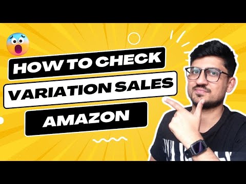 How To Check Variation Sales On Amazon FBA | Amazon Sales Report Explained