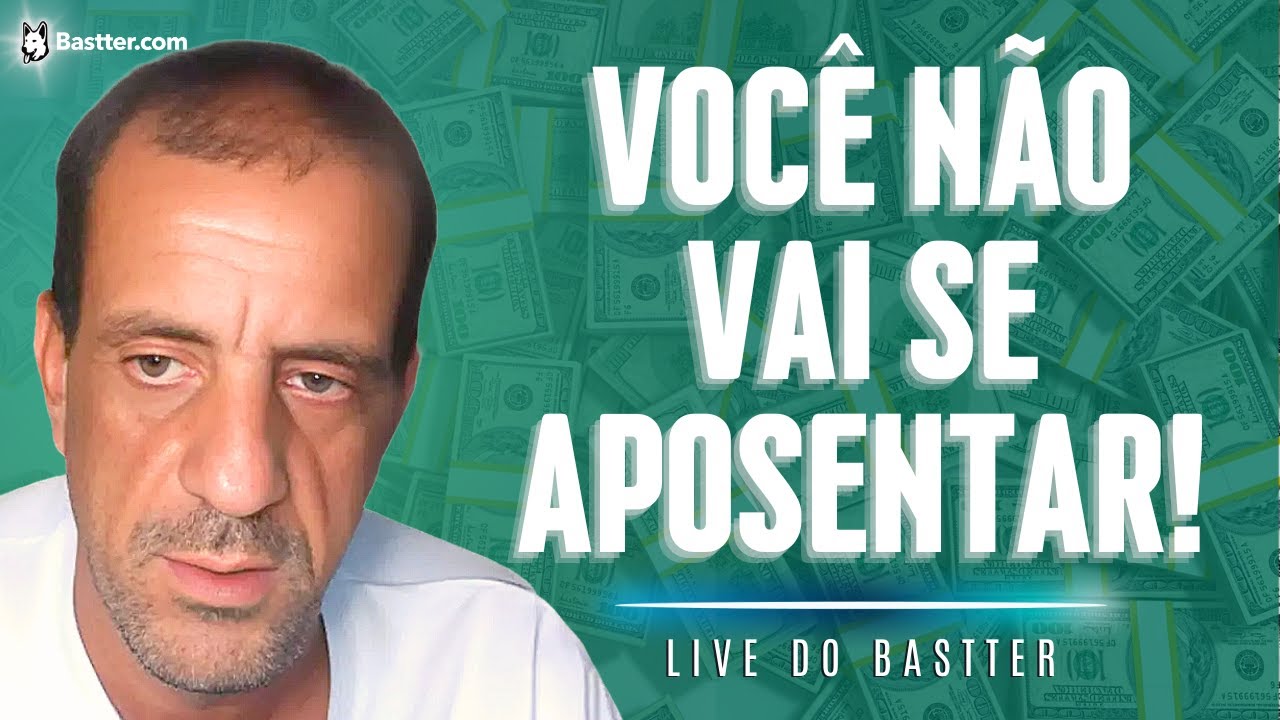 PREPARE-SE PARA TRABALHAR ATÉ MORRER! - Live do Bastter