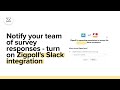 Notify your team of survey responses - turn on Zigpoll's Slack integration