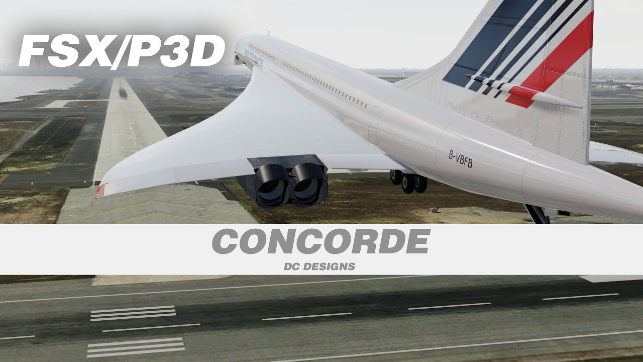 Concorde Add-on for FSX & P3D by DC Designs - YouTube