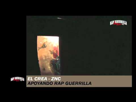 Rap Guerrilla TV // El Crea (ZNC) saludos