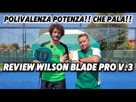 Wilson BLADE PRO V.3: Recensione (ENG SUBS). Potenza, polivalenza, controllo…una SUPER PALA