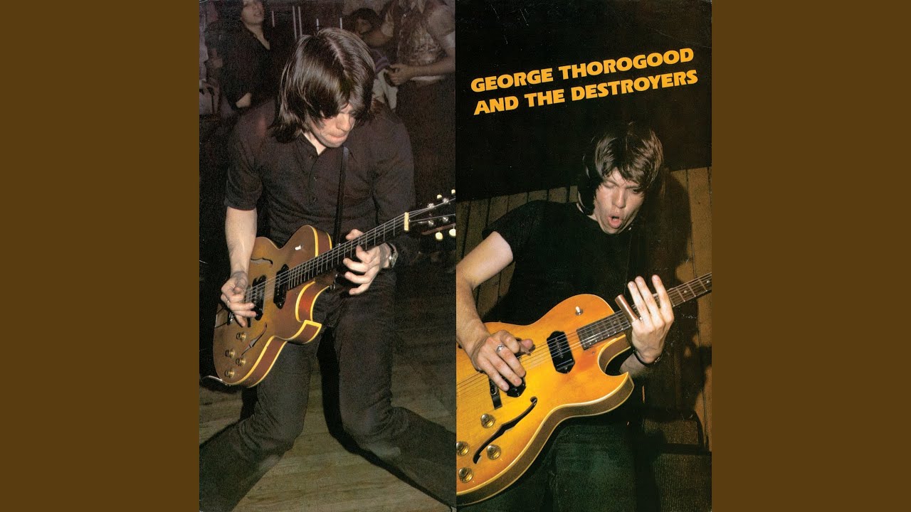 George Thorogood & The Destroyers - George Thorogood And The Destroyers • CIB trailer