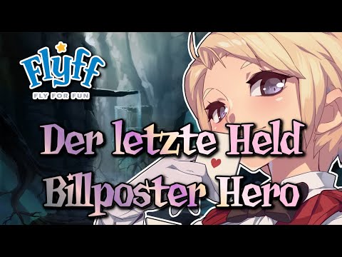Let's Play Flyff [Slayer, Level 150-H] 1295 - Reonan Quest: Der letzte Held, Billposter Hero