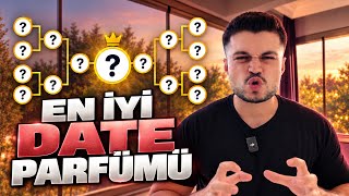 EN İYİ DATE PARFÜMÜ KAPIŞMASI