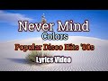 Never Mind Colors 2 Lyrics Video