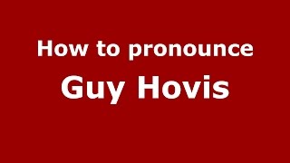 How to pronounce Guy Hovis