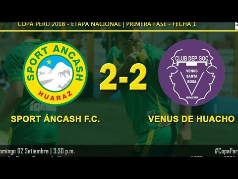 Sport Ancash Fc (Áncash) Vs Venus de Huacho (Lima) 2-2 Copa Perú Etapa Nacional Fecha 1