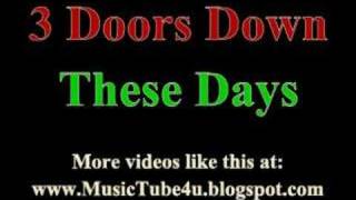 3 Doors Down - These days (lyrics &amp; music)