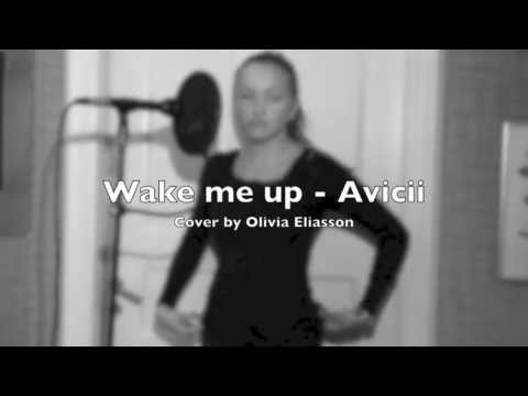 Wake me up - Avicii (Cover by Olivia Eliasson)