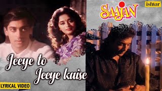 Download lagu Jeeye To Jeeye Kaise -Lyrical | Saajan | Pankaj Udhas | Salman Khan & Madhuri | 90's Hindi Sad Songs mp3 Download lagu Jeeye To Jeeye Kaise -Lyrical | Saajan | Pankaj Udhas | Salman Khan & Madhuri | 90's Hindi Sad Songs mp3