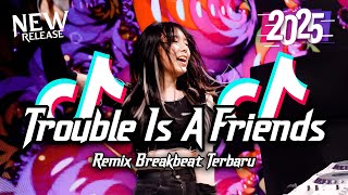 Download lagu DJ Trouble Is A Friend Breakbeat Tiktok Fyp Viral Remix Full Bass Version 2025 mp3 Download lagu DJ Trouble Is A Friend Breakbeat Tiktok Fyp Viral Remix Full Bass Version 2025 mp3