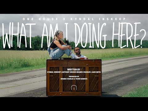 What Am I Doing Here - ONE HOUSE