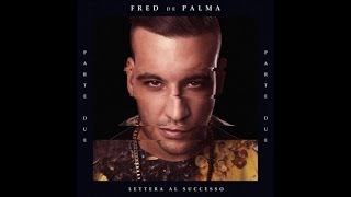 Fred De Palma  Ft. Madman - NON MI BATTE NEANCHE IL CUORE