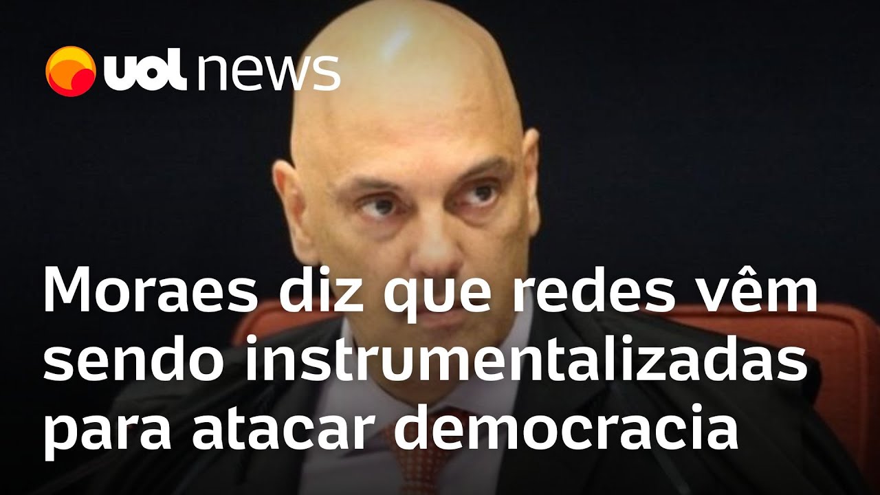 Moraes diz que redes sociais vêm sendo instrumentalizadas para atacar democracia