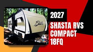 2027 Shasta Rvs Compact 18FQ