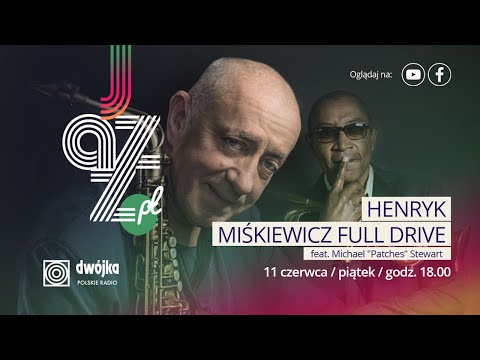 Jazz.PL | Henryk Miśkiewicz Full Drive feat. Michael Patches Stewart