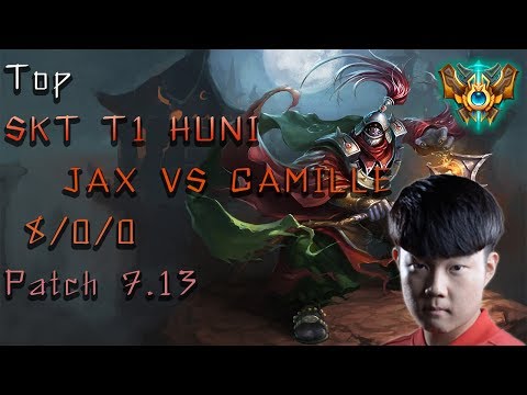 Top SKT T1 HUNI   JAX VS CAMILLE   PATCH 7.13