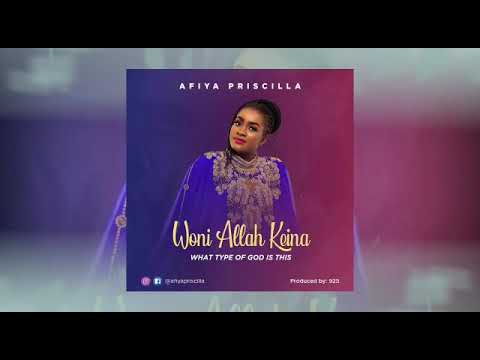 Afiya Priscilla - Woni Allah Keina (What Kind Of God Is This) Produced by 925 muzik