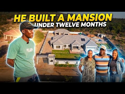 He Built A Mansion in Less than 12 Months Living in South Africa 