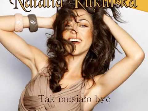 Natalia Kukulska- Tak musiało być......