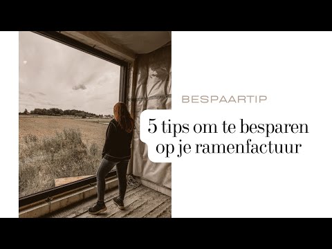 BESPAARTIP | 5 tips om te besparen op je ramenfactuur