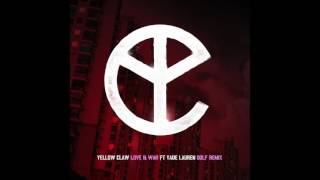 Yellow Claw - Love &amp; War (feat. Yade Lauren) DOLF Remix