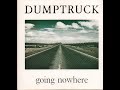 Dumptruck - Going Nowhere (1987)