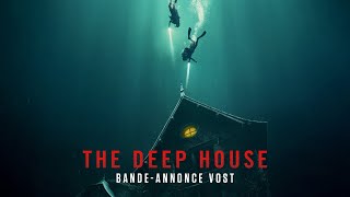 The Deep House - Bande-annonce officielle VOST