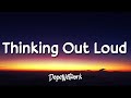 Ed Sheeran - Thinking Out Loud (Lyrics)