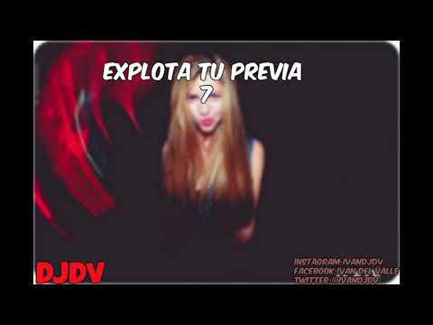 EXPLOTA TU PREVIA 7 - DjDv