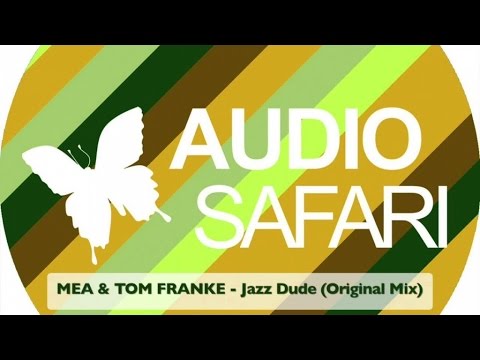 MEA & TOM FRANKE - Jazz Dude (Original Mix)
