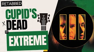 Extreme - Cupid's Dead | Guitar Tab | Guitar Tutorial | Full Guitar Transcription
