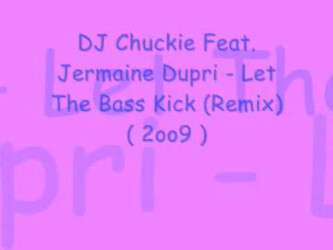 DJ Chuckie Feat. Jermaine Dupri - Let The Bass Kick (Remix).wmv